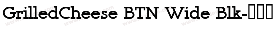 GrilledCheese BTN Wide Blk字体转换